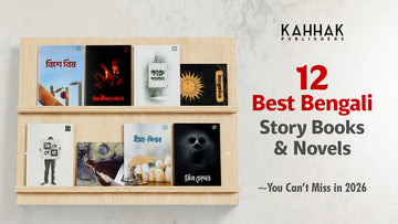 12 Best Bengali Story Books and Novels from Kahhak Publishers You Can’t Miss in 2026
